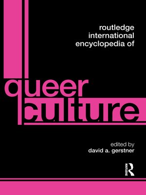 cover image of Routledge International Encyclopedia of Queer Culture